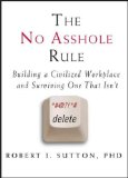 Thoughts on The No Asshole Rule